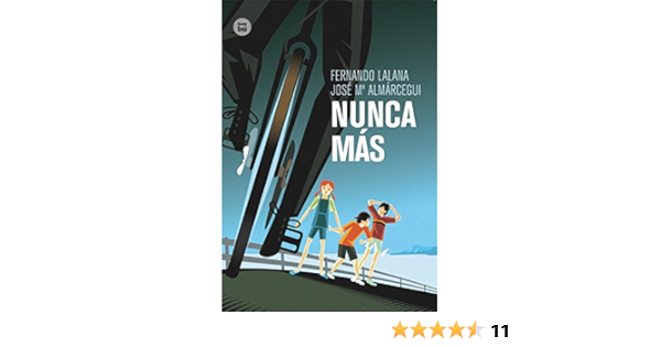 Nunca Mas Exit Amazon Es Lalana Josa Fernando Almarcegui Ballesta Jose M ª Libros