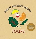 Mollie Katzen's Recipes: Soups: Easel Edition by Mollie Katzen