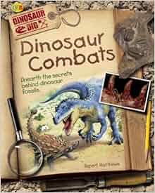 Dinosaur Combats Dinosaur Dig Rupert Matthews 9781595665508 Amazon Com Books