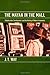 The Mayan in the Mall: Globalization, Development, and the Making of Modern Guatemala