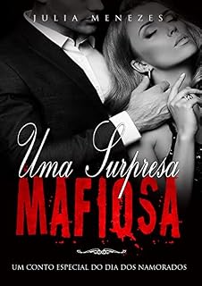 Livro Uma Surpresa Mafiosa: Um Conto Especial do Dia Dos Namorados