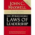 The 21 Irrefutable Laws of Leadership Workbook: Revised and Updated