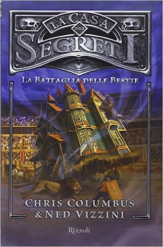 Chris Columbus, Ned Vizzini - La casa dei segreti vol.02. La battaglia delle bestie (2014)