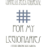 For My Legionaries - The Iron Guard