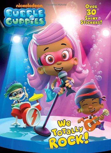 We Totally Rock! (Bubble Guppies) (Hologramatic Sticker Book), Books Central