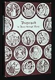 The prayerpath to Jesus through Mary: The basic teachings of the Christian faith arranged for prayer by 