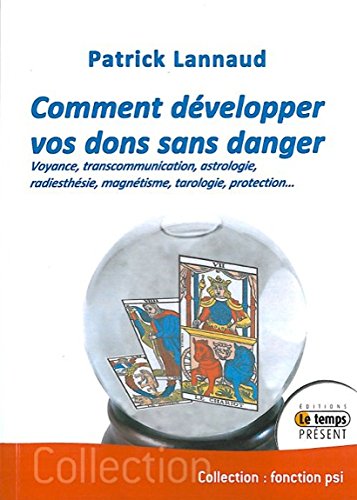 Comment développer vos dons sans danger