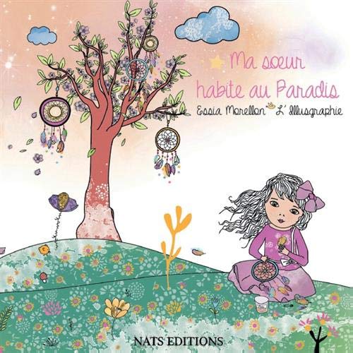 Ma soeur habite au Paradis (French Edition) by Essia Morellon