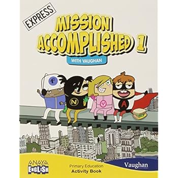 Mission Accomplished 1. Express. Activity Book. (Anaya English) - 9788467845853 Mission Accomplished 1. Express. Activity Book. (Anaya English) - 9788467845853