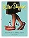 Killer Slippers: And How to Make Them by