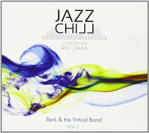 Berk & The Virtual Band - Jazz Chill - Zortam Music