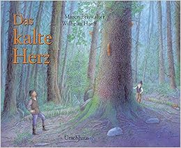 Das Kalte Herz Nach Der Erzahlung Von Wilhelm Hauff Wilhelm Hauff Maren Briswalter Amazon De Bucher