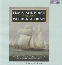 H.M.S. Surprise (Aubrey-Maturin, Volume 3 in the series)