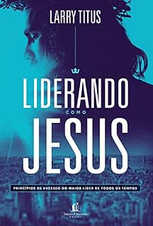 Livro Liderando como Jesus