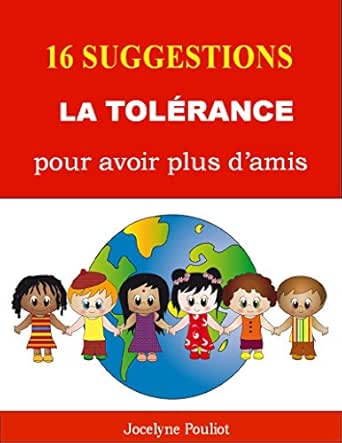 Amazon Com La Tolerance Pour Avoir Plus D Amis 16