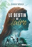 Jurassic World : Le destin de Claire by
