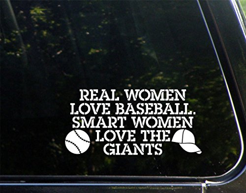 Real Women Love Baseball, Smart Women Love The Giants - 7-1/2" x 4" - Vinyl Die Cut Decal/ Bumper Sticker For Windows, Cars, Trucks, Laptops, Macbooks, Etc.