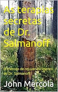 Livro As terapias secretas de Dr. Salmanoff: O método de rejuvenescimento do Dr. Salmanoff
