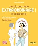 Je suis une nana extraordinaire ! (et j'assume) by 
