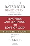 Teaching and Learning the Love of God: Being a Priest Today