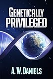 Genetically Privileged - Redux