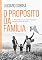 Livro O propósito da família: a importância da visão familiar na relação com Deus