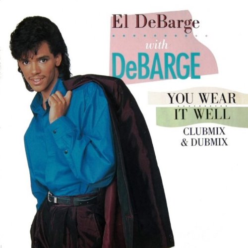 El Debarge With Debarge - You Wear It Well (club mix) Lyrics - Zortam Music