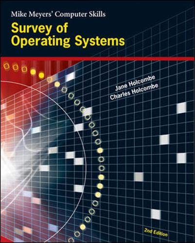 Survey of Operating Systems (MIKE MEYERS' COMPUTER SKILLS) by Charles Holcombe, Jane Holcombe