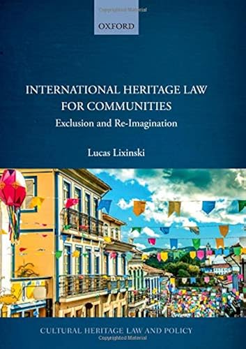 Download International Heritage Law for Communities: Exclusion and Re-Imagination PDF