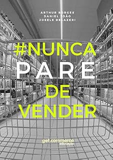 Livro Nunca pare de vender: Chegou a sua hora de vender pela internet!