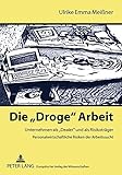 Image de Die «Droge» Arbeit: Unternehmen als «Dealer» und als Risikoträger- Personalwirtschaftliche Risiken der Arbeitssucht (German Edition)