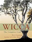 Wicca: The Complete Craft by D.J. Conway, Jeanne Mclarney