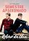 Livro Semestre Apaixonado [Parte Final de Confusões no Colegial]