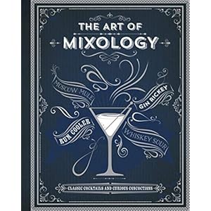 The Art of Mixology: Classic Cocktails and Curious Concoctions