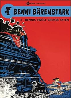 Benni Bärenstark: Band 3. Bennis zwölf große Taten, by Peyo Benni Bärenstark: Band 3. Bennis zwölf große Taten, by Peyo