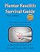 Plantar Fasciitis Survival Guide by William Prowse IV, Lillie Lemon