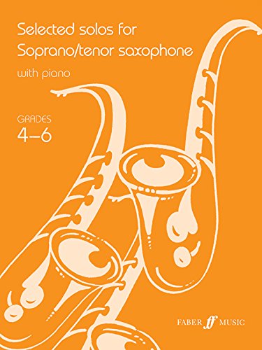 Selected Solos for Soprano/Tenor Saxophone: Grade 4-6 (Faber Edition)