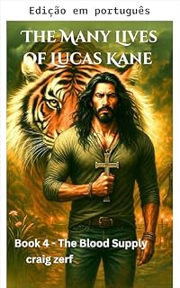 Livro O suprimento de sangue (As muitas vidas de Lucas Kane, Livro 4)