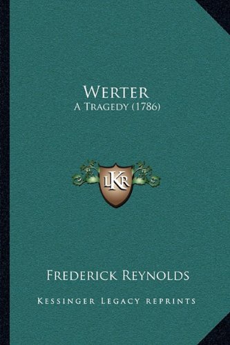Werter: A Tragedy (1786)