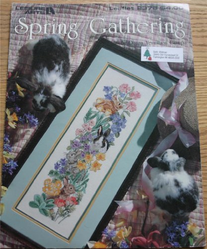 Spring Gathering (Leisure Arts Cross Stitch Leaflet 2378) by Donna Vermillion Giampa (Paperback)