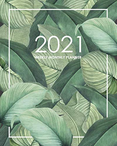 2021 Weekly Monthly Planner: Desk Diary 2021 - Appointment Diary 2021 - Daily Organiser Planner 2021 - Tropical Leaves Plants