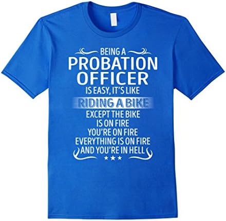 Mens Being A Probation Officer Its Like Riding A Bike TShirt XL Royal Blue