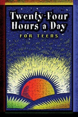 Download Twenty Four Hours a Day for Teens: Daily Meditations