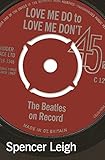 Love Me Do to Love Me Don't: The Beatles on Record