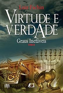 Livro Virtude e verdade: graus inefáveis - Tomo II
