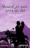 Quand je suis près de toi: The Salt Wolves (KAMA) (French Edition) by Delphine Clever