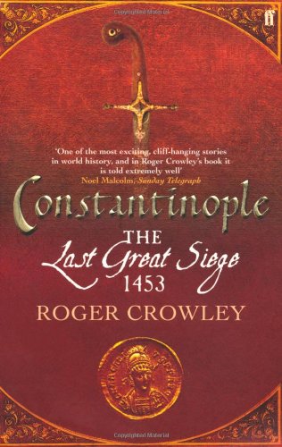 Constantinople : The Last Great Siege 1453