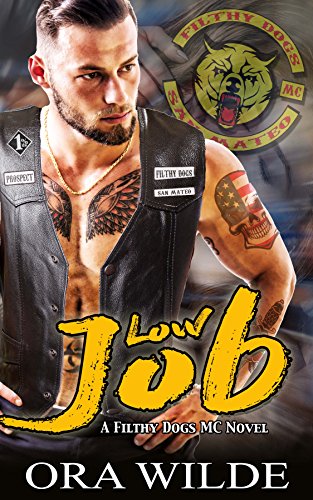 LOW JOB: A Filthy Dogs MC Romance Novel
