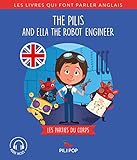 The Pilis and Ella the Robot Engineer: Les parties du corps (Pili Pop) (French and English Edition) by 