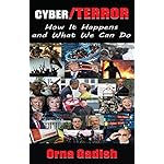 Cyber Terror: How It Happens And What We Can Do